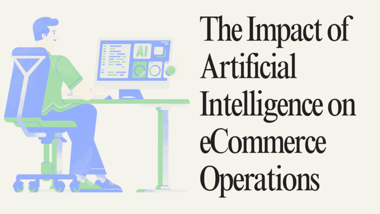 The Impact of Artificial Intelligence on eCommerce Operations