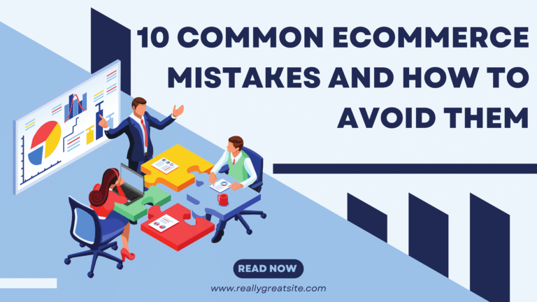 10 Common eCommerce Mistakes and How to Avoid Them